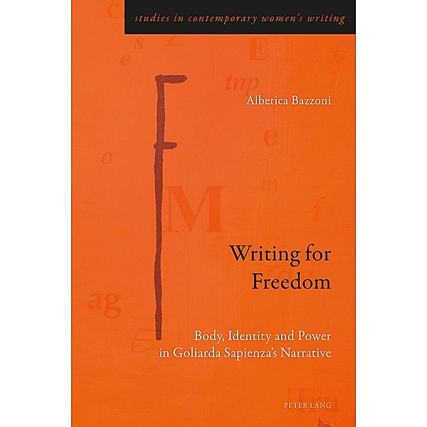 Writing for Freedom / Studies in Contemporary Women's Writing Bd.7, Alberica Bazzoni