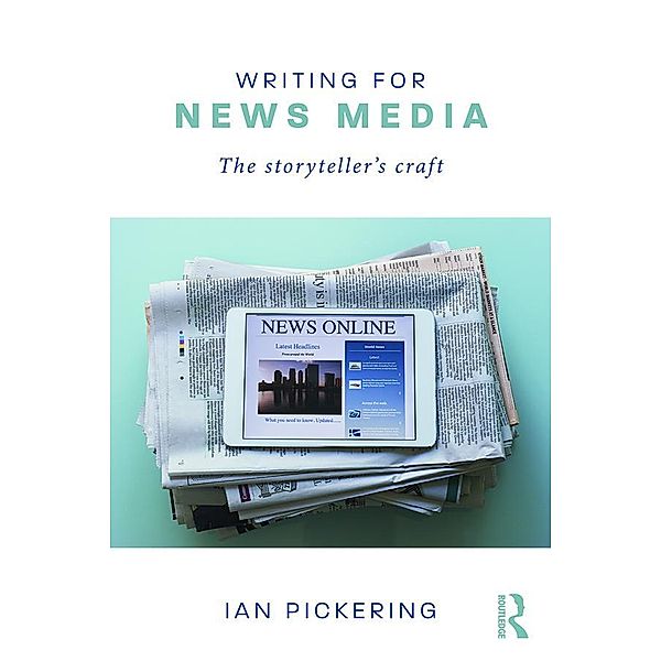 Writing for News Media, Ian Pickering