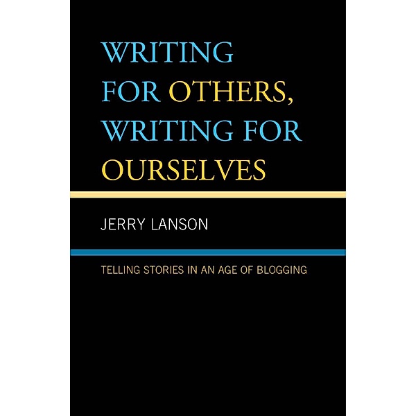 Writing for Others, Writing for Ourselves, Jerry Lanson