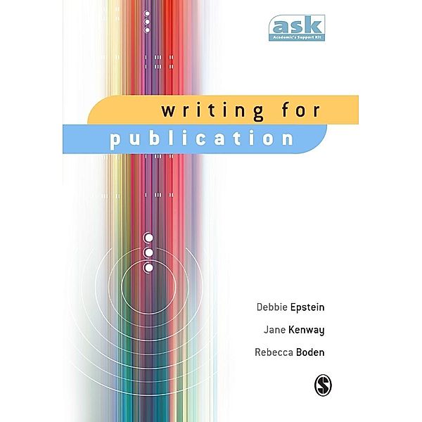 Writing for Publication / The Academic's Support Kit, Debbie Epstein, Jane Kenway, Rebecca Boden