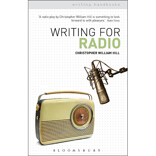 Writing for Radio, Christopher William Hill