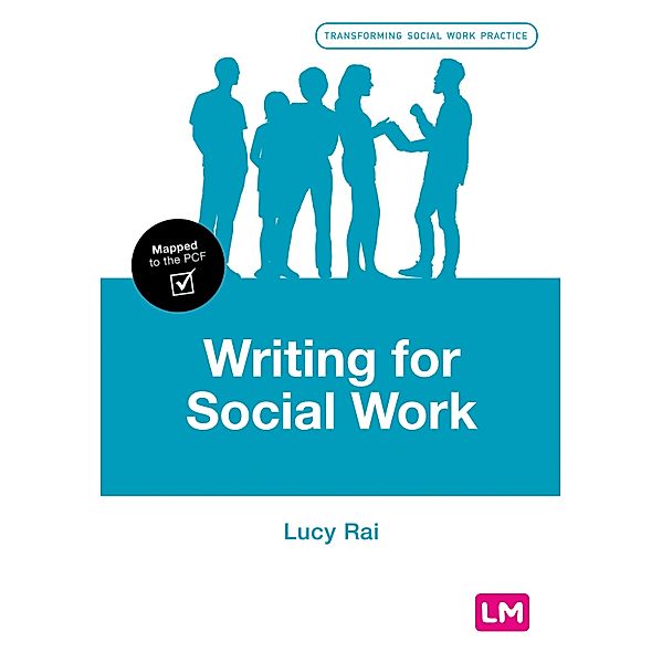 Writing for Social Work / Transforming Social Work Practice Series, Lucy Rai