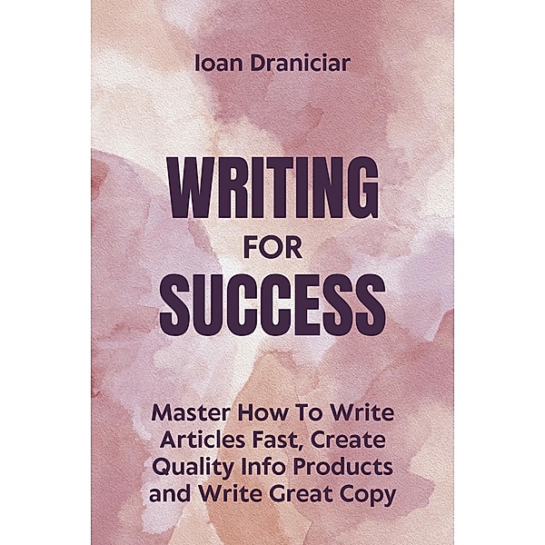 Writing for Success, Ioan Draniciar