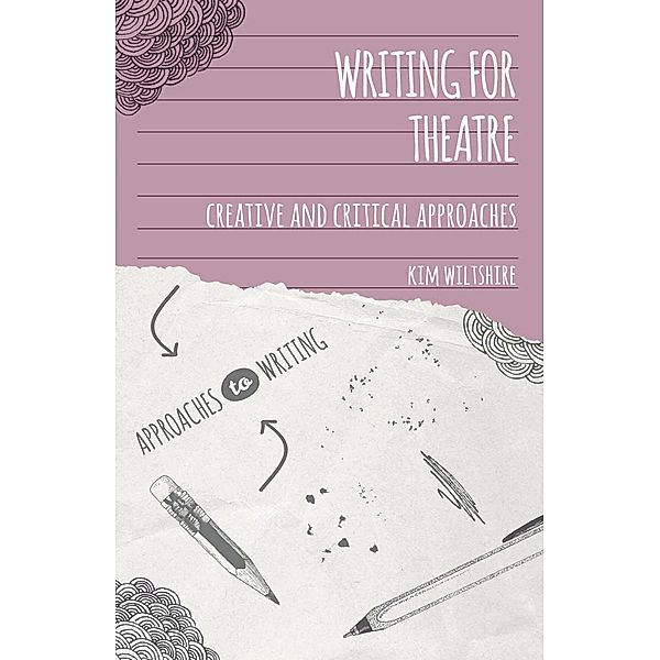 Writing for Theatre, Kim Wiltshire