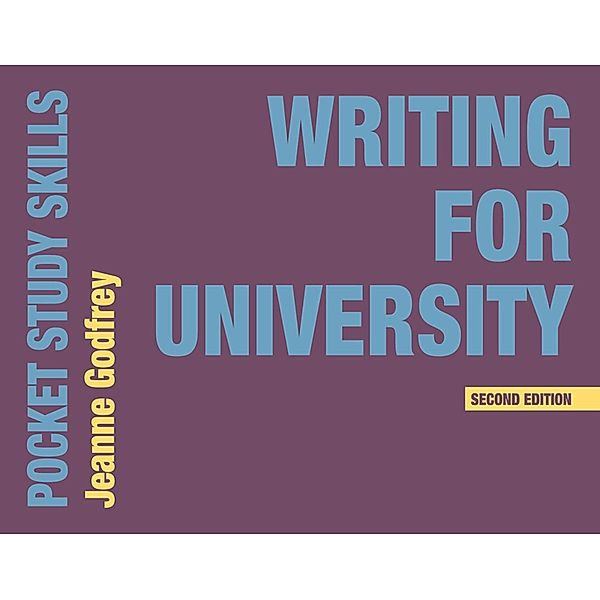 Writing for University / Pocket Study Skills, Jeanne Godfrey