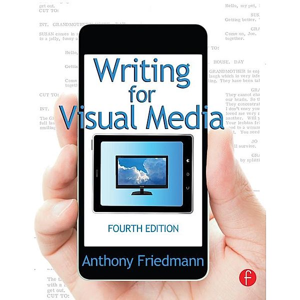 Writing for Visual Media, Anthony Friedmann