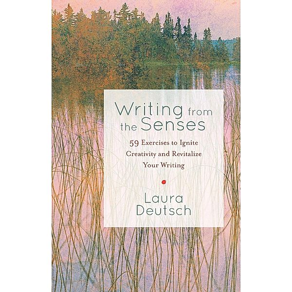 Writing from the Senses, Laura Deutsch