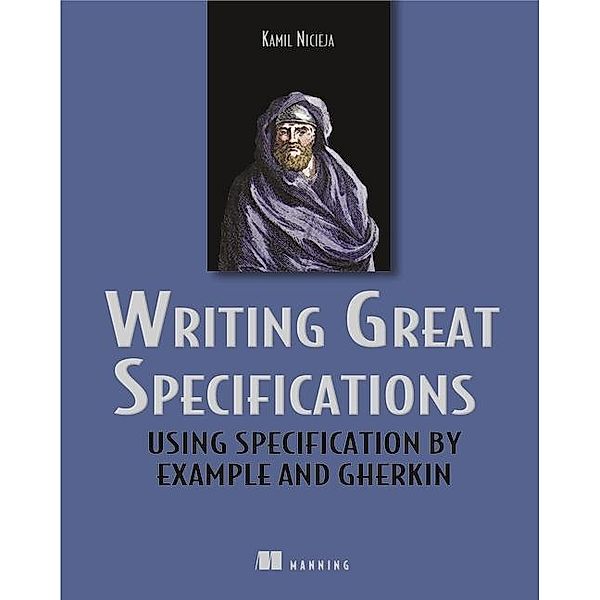 Writing Great Specifications, Kamil Nicieja