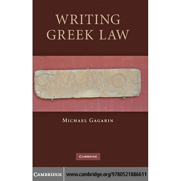 Writing Greek Law, Michael Gagarin