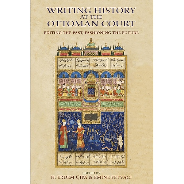Writing History at the Ottoman Court