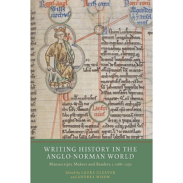 Writing History in the Anglo-Norman World / Writing History in the Middle Ages Bd.6
