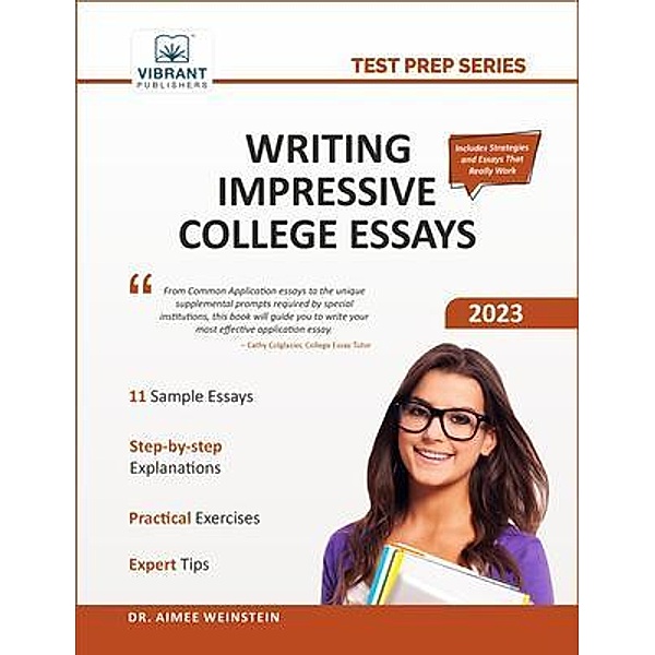 Writing Impressive College Essays, Vibrant Publishers, Aimee Weinstein