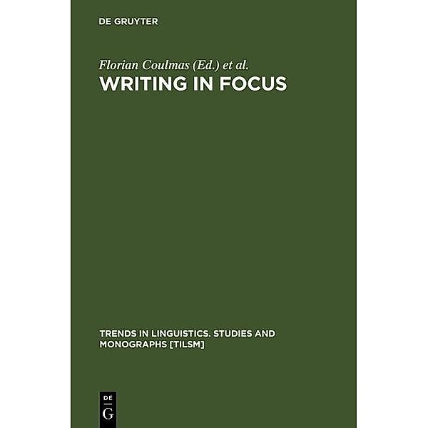 Writing in Focus / Trends in Linguistics. Studies and Monographs [TiLSM] Bd.24