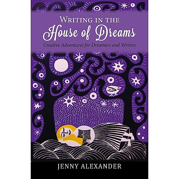 Writing in the House of Dreams, Jenny Alexander
