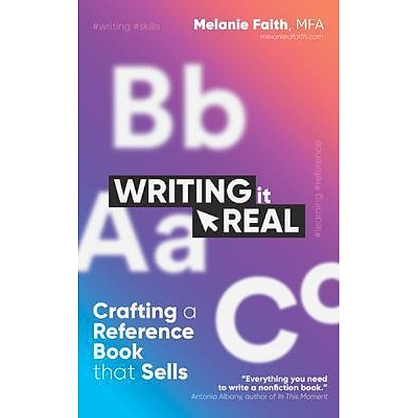Writing It Real / Writing It Real, Melanie Faith