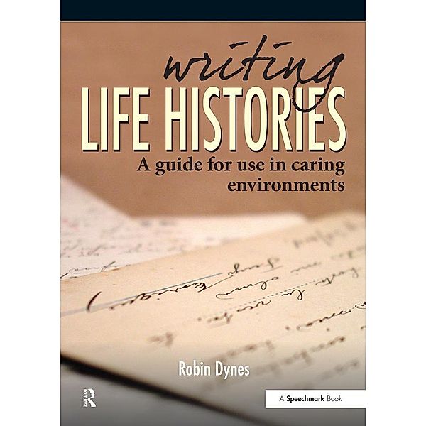 Writing Life Histories, Robin Dynes