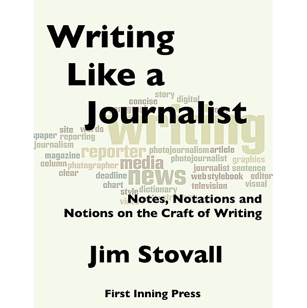 Writing Like a Journalist, Jim Stovall