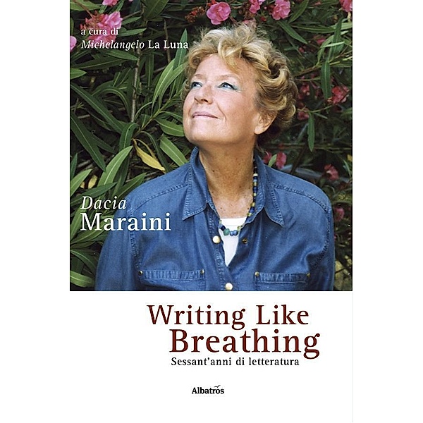 Writing like breathing, Dacia Maraini