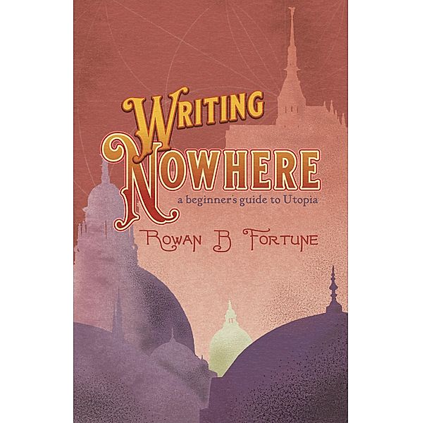 Writing Nowhere, Rowan B Fortune