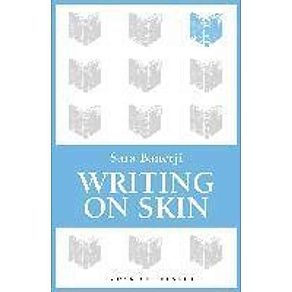 Writing on Skin, Sara Banerji