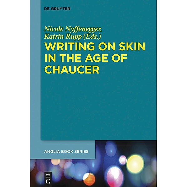 Writing on Skin in the Age of Chaucer / Buchreihe der Anglia / Anglia Book Series