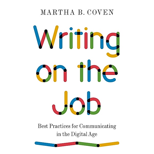 Writing on the Job / Skills for Scholars, Martha B. Coven