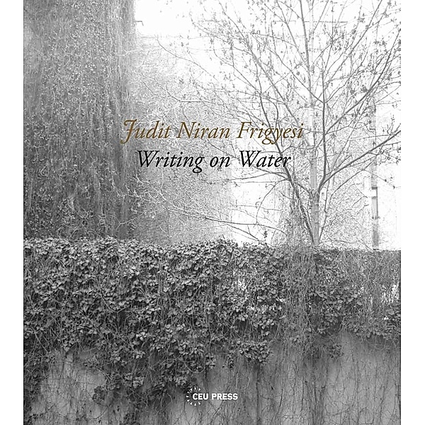 Writing on Water, Judit Niran Frigyesi