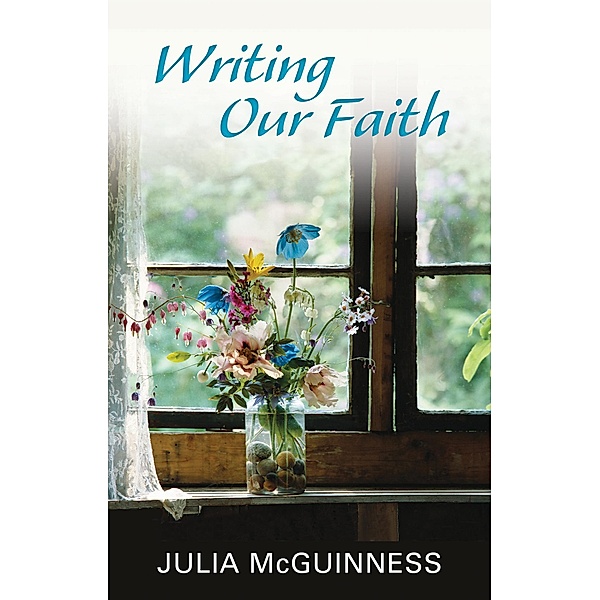 Writing our Faith, Julia Mcguinness