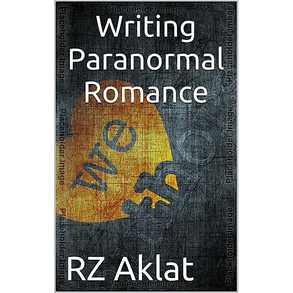 Writing Paranormal Romance, RZ Aklat