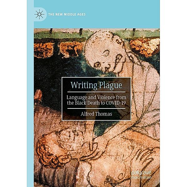 Writing Plague / The New Middle Ages, Alfred Thomas