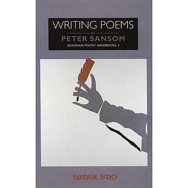 Writing Poems, Peter Sansom