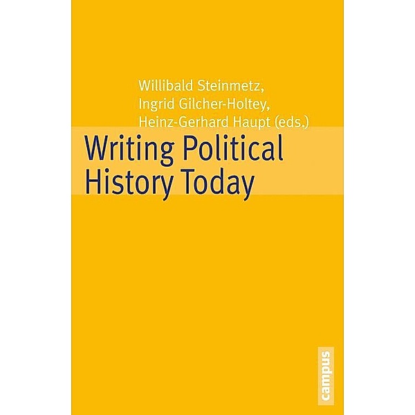 Writing Political History Today / Historische Politikforschung Bd.21