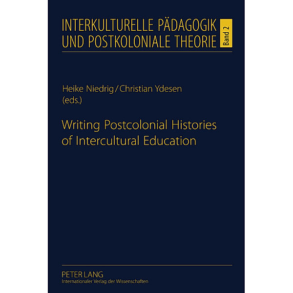 Writing Postcolonial Histories of Intercultural Education