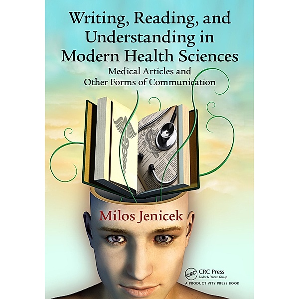 Writing, Reading, and Understanding in Modern Health Sciences, Milos Jenicek