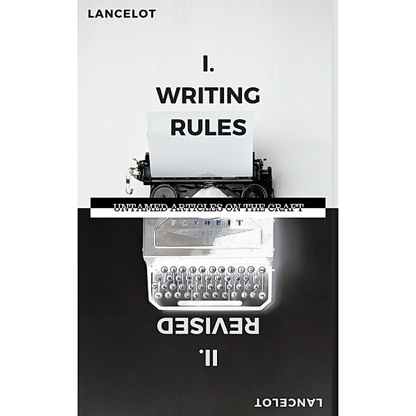 Writing Rules, Revised, Lancelot Schaubert