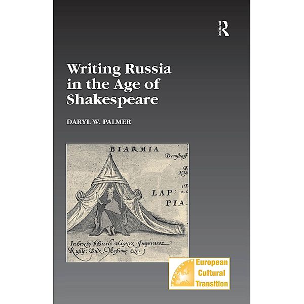 Writing Russia in the Age of Shakespeare, Daryl W. Palmer