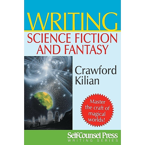 Writing Science Fiction & Fantasy / Writing Series, Crawford Kilian