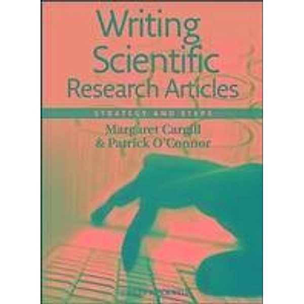 Writing Scientific Research Articles, Margaret Cargill, Patrick O'Connor