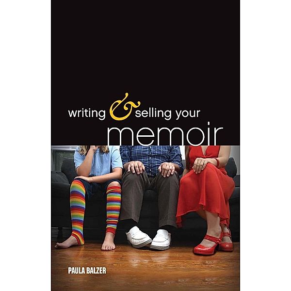 Writing & Selling Your Memoir, Paula Balzer
