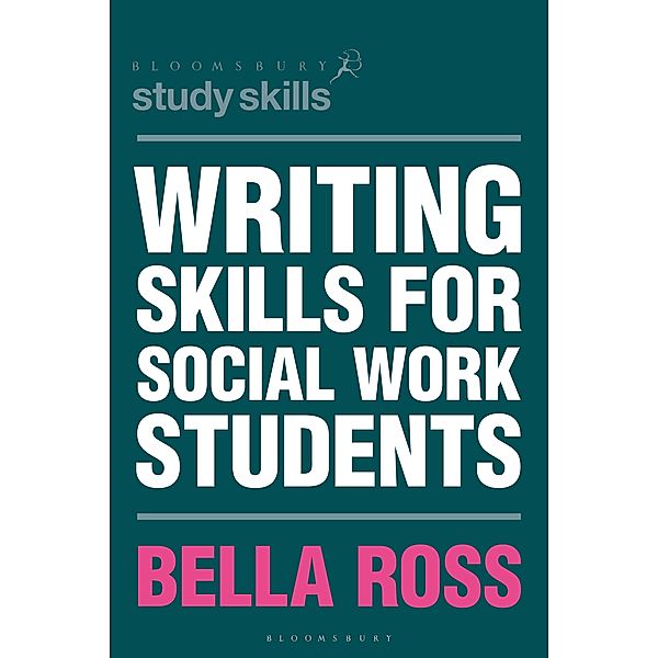 Writing Skills for Social Work Students / Bloomsbury Study Skills