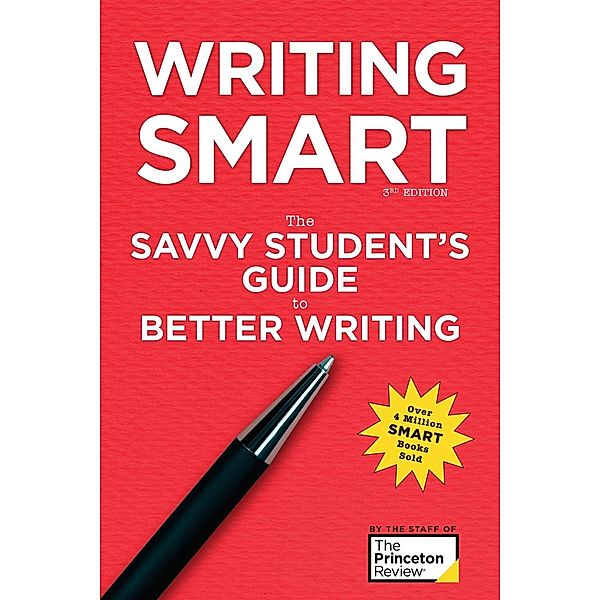 Writing Smart, 3rd Edition / Smart Guides, The Princeton Review, Marcia Lerner