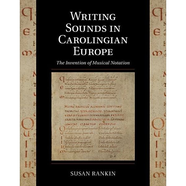 Writing Sounds in Carolingian Europe, Susan Rankin
