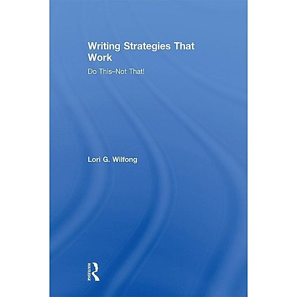 Writing Strategies That Work, Lori G. Wilfong