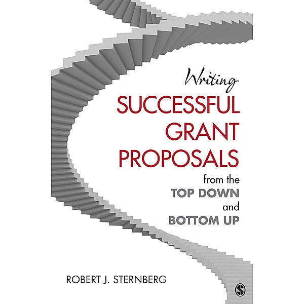 Writing Successful Grant Proposals from the Top Down and Bottom Up