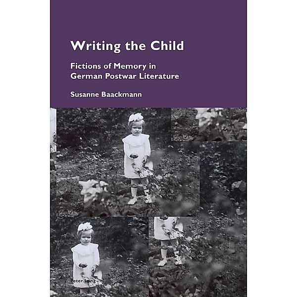 Writing the Child / Cultural Memories Bd.18, Susanne Baackmann