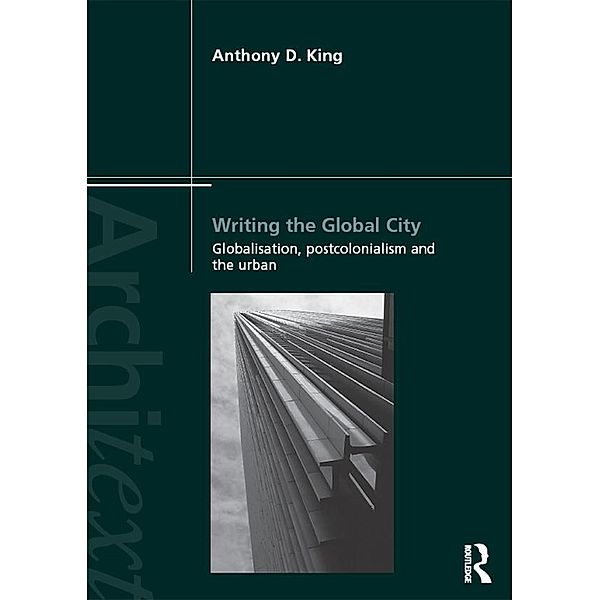 Writing the Global City, Anthony King