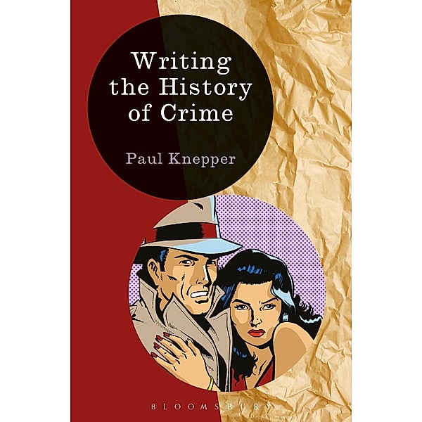 Writing the History of Crime, Paul Knepper