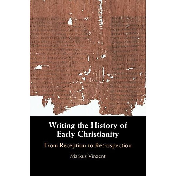 Writing the History of Early Christianity, Markus Vinzent