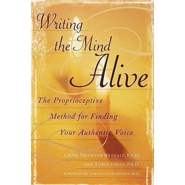 Writing the Mind Alive, Linda Trichter Metcalf