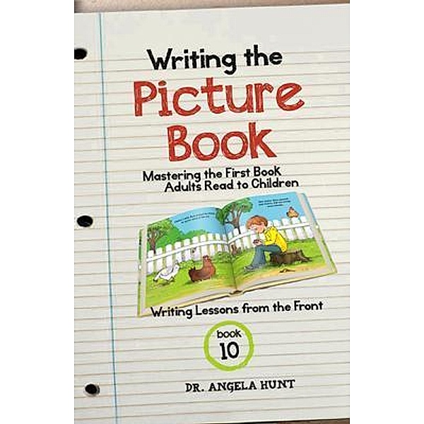 Writing the Picture Book, Angela E Hunt